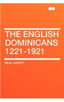 The English Dominicans 1221-1921