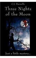 Three Nights of the Moon: (English)