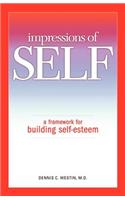 Impressions of Self: A Framework for Building Self-Esteem