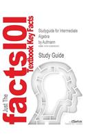 Studyguide for Intermediate Algebra by Aufmann, ISBN 9780618306169