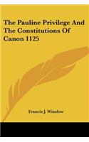 Pauline Privilege And The Constitutions Of Canon 1125