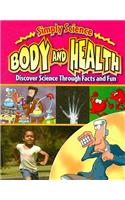 Body and Health: Discover Science Through Facts and Fun