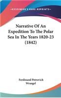 Narrative Of An Expedition To The Polar Sea In The Years 1820-23 (1842)