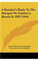 Russian's Reply To The Marquis De Custine's, Russia In 1839 (1844)