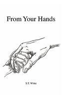 From Your Hands