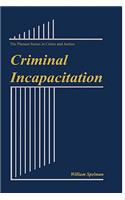 Criminal Incapacitation