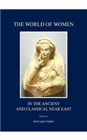 World of Women in the Ancient and Classical Near East