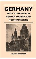 Germany - With a Chapter on German Tourism and Mountaineering