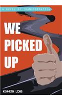 We Picked Up