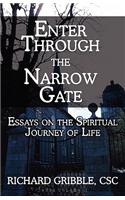 Enter Through the Narrow Gate