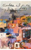 Entre El Piso y Los Suenos: (Spanish)