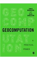 Geocomputation: A Practical Primer(Spatial Analytics and GIS)