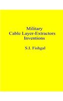 Military Cable Layer-Extractors Inventions