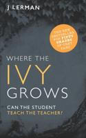 Where the Ivy Grows: Bestselling Devoted Series(2 Ivy Series - Teacher Student Romance)