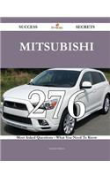Mitsubishi 276 Success Secrets - 276 Most Asked Questions on Mitsubishi - What You Need to Know