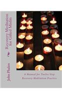 Recovery Meditation for Gifted Misfits