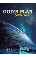 God's Plan for Us