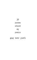 32 Poems About My Penis