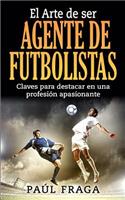 El Arte de ser Agente de Futbolistas