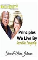 Principles We Live By: Secrets to Longevity