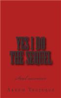 Yes I Do the Sequel: Soul survivor(Yes I Do)