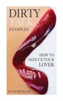 Dirty Talk Examples