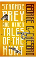 Strange Prey: And Other Tales of the Hunt