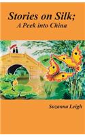 Stories on Silk; a Peek into China