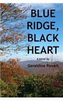 Blue Ridge, Black Heart