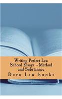 Writing Perfect Law School Essays - Method and Substannce