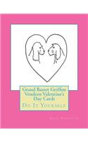 Grand Basset Griffon Vendeen Valentine's Day Cards: Do It Yourself