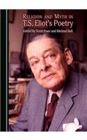 Religion and Myth in T.S. Eliot's Poetry