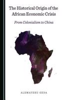The Historical Origin of the African Economic Crisis