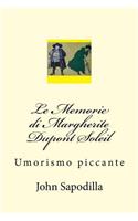 Le Memorie di Margherite Dupont Soleil: Umorismo piccante(Italian)
