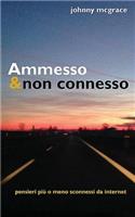 Ammesso & non connesso
