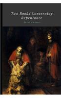 Two Books Concerning Repentance