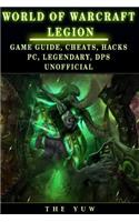 World of Warcraft Legion Game Guide, Cheats, Hacks, PC, Legendary, Dps Unoffici: Get Tons of Weapons & Gold!