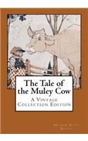 The Tale of the Muley Cow: A Vintage Collection Edition