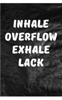Inhale Overflow Exhale Lack: Motivate & Inspire Writing Journal Lined, Diary, Notebook for Men & Women(Slick Success)