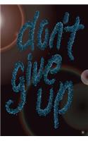 don't give up
