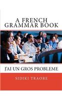 J' ai un Gros Probleme
