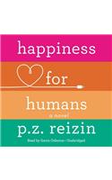 Happiness for Humans Lib/E