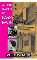 Whatever Happened to Jacy Farrow?