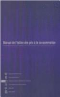 Consumer Price Index Manual: Theory And Practice (French) (Cpimfa)