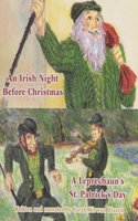 An Irish Night Before Christmas/A Leprechaun's St. Patrick's Da y