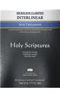Mickelson Clarified Interlinear New Testament, MCT