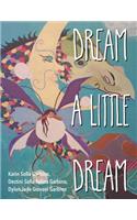 Dream a Little Dream
