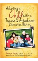 Adopting a Child with a Trauma and Attachment Disruption History