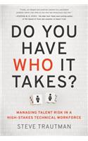 Do You Have Who It Takes?