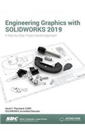 Engineering Graphics with SOLIDWORKS 2019: A Step-by-Step Project Based Approach